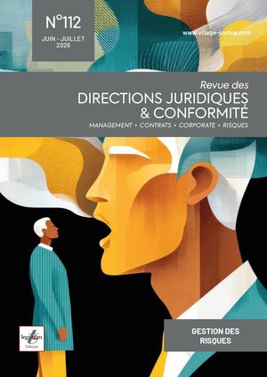 Revue des Directions Juridiques & Conformité N°112