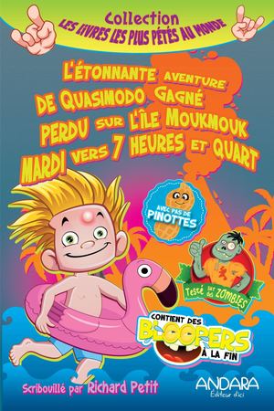 L’étonnante aventure de Quasimodo Gagné, perdu sur l’île Moukmouk mardi vers 7 heures et quart