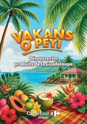CATALOGUE CARREFOUR MILENIS MAGAZINE VAKANS O PÉYI JUILLET 2026
