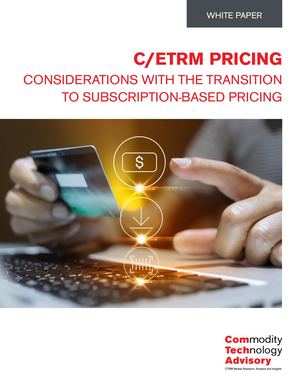CTRM / ETRM Pricing – Considerations with the Transition to Subscription-based Pricing