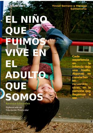 “EL NIÑO QUE FUIMOS VIVE EN EL ADULTO QUE SOMOS”.