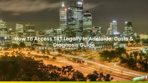 How To Access TRT Legally In Adelaide: Costs & Diagnosis Guide