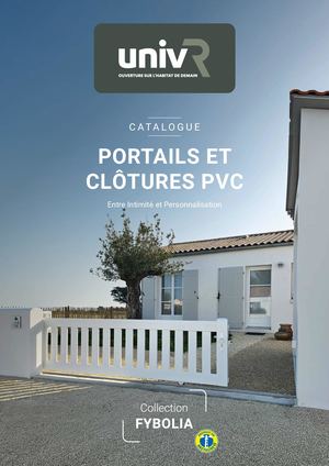 CATALOGUE UNIV'R - Portails et Clôtures PVC