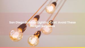 San Diego Outdoor Lighting Cost: Avoid These Budget Surprises