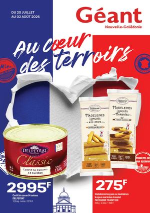 ROUTE DES SAVEURS CHEZ GEANT DU 20 JUILLET AU 02 AOUT 2026