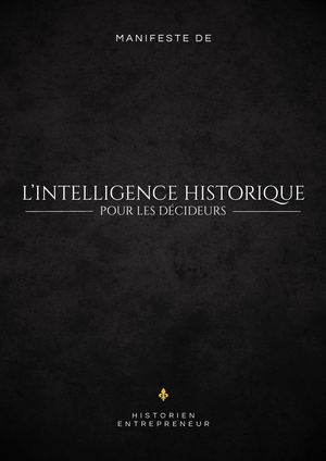 Manifeste Intelligence Historique Pour Les Decideurs Par Nicolas Bolchakoff