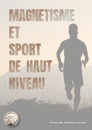Ebook Protocole Magnétisme & Sport De Haut Niveau (Et Passionnés)