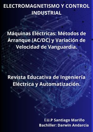 Revista: Máquinas Eléctricas: Métodos de Arranque (AC/DC) y Variación de Velocidad de Vanguardia.
