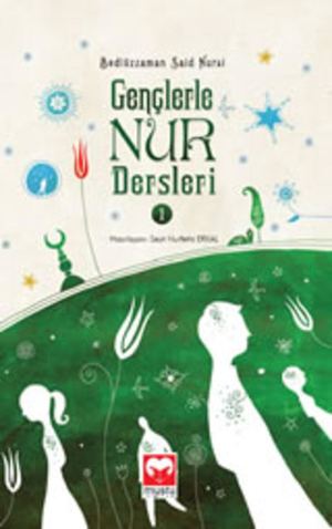 Gençlerle Nur Dersleri 1 B Said Nursi