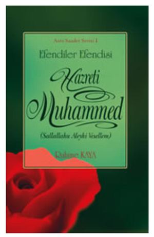 Asr Saadet Serisi 1 Efendiler Efendisi Hazreti Muhammed Sav