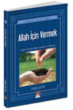 Allah İçin Vermek Faruk Çetin