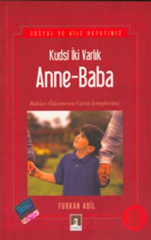 Kudsi Varlık Anne Baba Furkan Adil