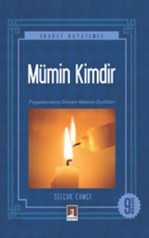 Mümin Kimdir Peygamberimizin Dilinden Müminlerin Özellikleri Selçuk