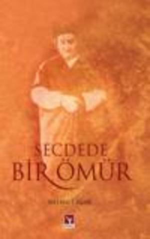 Secdede Bir Ömür Mehmet Akar