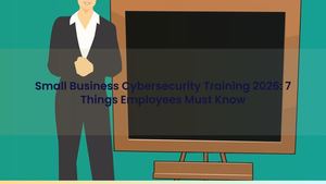 Small Business Cybersecurity Training 2026: 7 Things Employees Must Know
