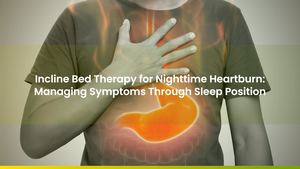 Incline Bed Therapy for Nighttime Heartburn: Managing Symptoms Through Sleep Position