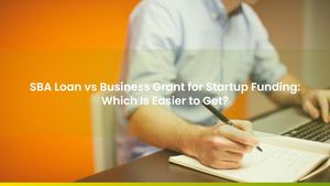 SBA Loan vs Business Grant for Startup Funding: Which Is Easier to Get?
