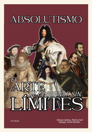 ABSOLUTISMO: el arte de gobernar sin límites