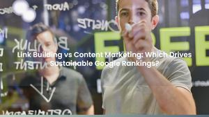 Link Building vs Content Marketing: Which Drives Sustainable Google Rankings?