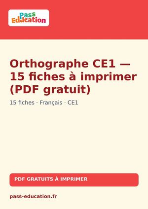 Orthographe CE1 — 15 fiches à imprimer (PDF gratuit)