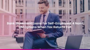 Bank Statement Loans For Self-Employed: 4 Non-QM Options When Tax Returns Fail