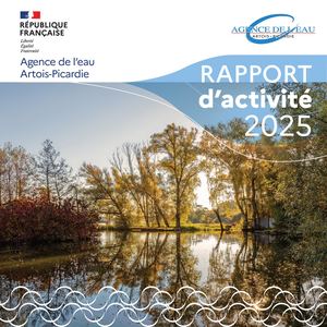 Rapport d'activité 2025 de l'Agence de l'Eau Artois-Picardie