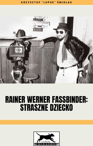 Rainer Werner Fassbinder Straszne Dziecko Tom 1