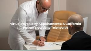 Virtual Psychiatry Appointments: A California Patient's Guide to Telehealth