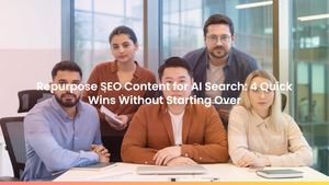Repurpose SEO Content for AI Search: 4 Quick Wins Without Starting Over