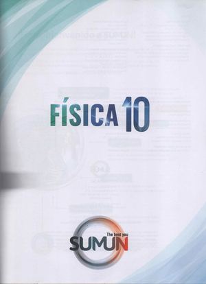 Primeras páginas: Física 10 (Proyecto SUMUN) - Santillana
