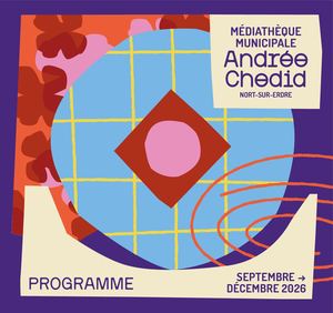 Médiathèque Andrée Chedid - Programme septembre/décembre 2026