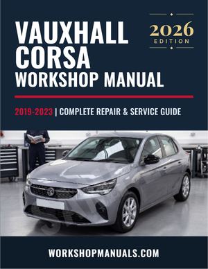Vauxhall Corsa 2019–2023 Workshop Manual — the complete factory-level service and repair guide