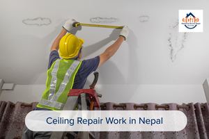 Ceiling Repair Work In Nepal