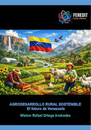 Agrodesarrollo rural sostenible El futuro de Venezuela