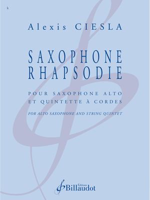 Alexis Ciesla - Saxophone Rhapsodie