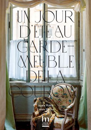 Un Jour d'été au Garde-Meuble de la Couronne HOCO