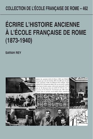 Écrire l’histoire ancienne à l’École française de Rome