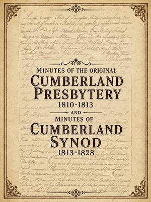 1810-1828 Minutes of Cumberland Presbytery & Cumberland Synod