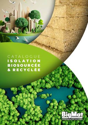 Catalogue Isolation Biosourcée & Recyclée BigMat