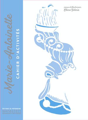 Cahier d'activités Marie-Antoinette JEUN