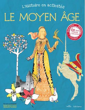L'histoire en activités Le Moyen Âge JEUN
