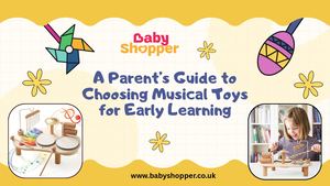 A Parent’s Guide To Choosing Musical Toys For Early Learning