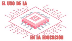 Uso De La IA En La Educación
