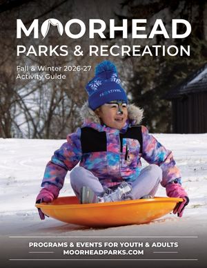 Fall & Winter 2026-27 Moorhead Parks & Recreation Activity Guide
