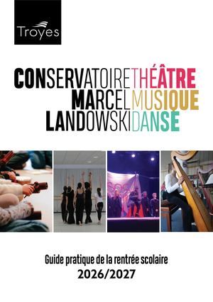 Guide Rentrée Conservatoire Marcel-Landowski/Troyes 2026 2027
