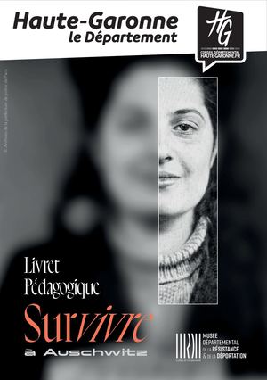 Livret pédagogique de l'exposition « Survivre à Auschwitz »