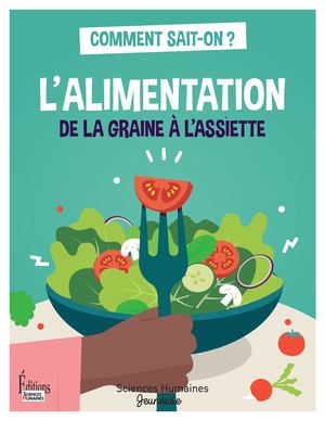 L'Alimentation - De la graine à l'assiette. Feuilletage