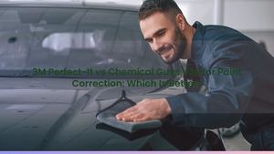 3M Perfect-It vs Chemical Guys V36 for Paint Correction: Which Is Better?