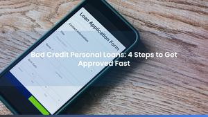 Bad Credit Personal Loans: 4 Steps to Get Approved Fast