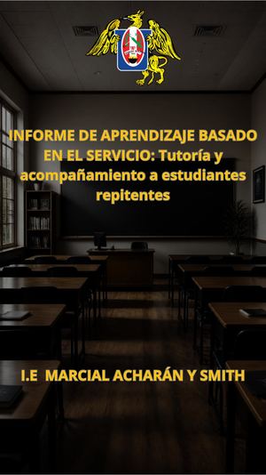 Informe De Aprendizaje Basado En El Servicio Tutoría Y Acompañamiento A Estudiantes Repitentes